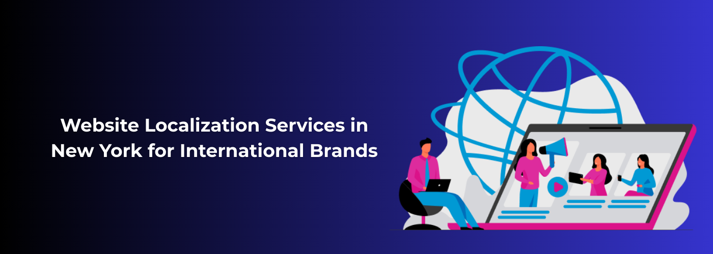 Website Localization Services in New York for International Brands