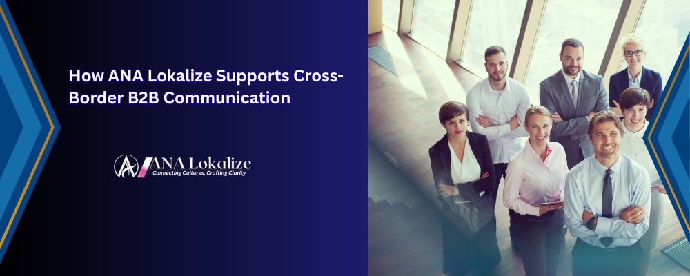 How ANA Lokalize Supports Cross-Border B2B Communication