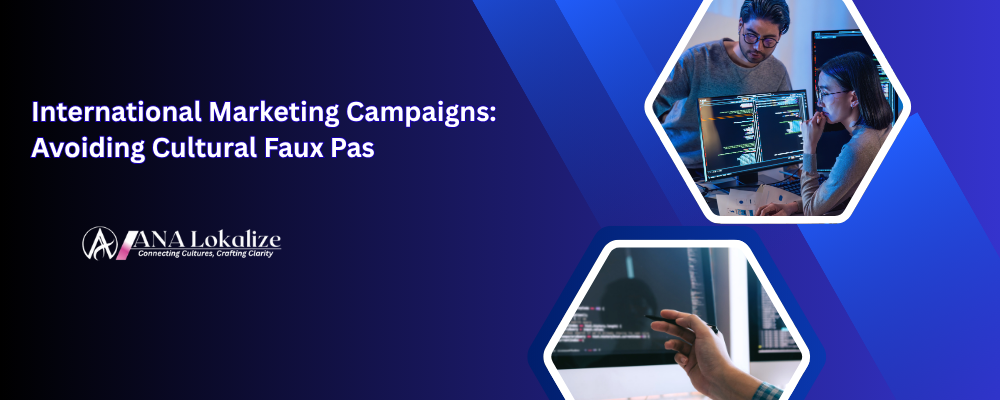 nternational Marketing Campaigns: Avoiding Cultural Faux Pas
