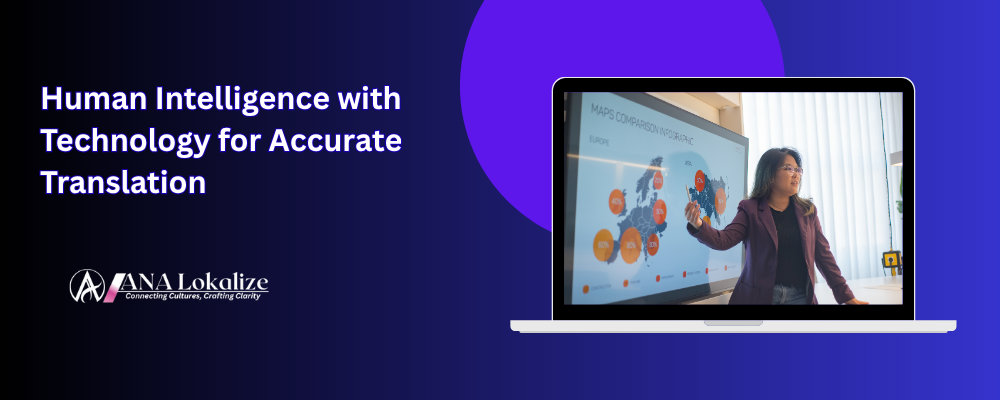 How ANA Lokalize Combines Human Intelligence with Technology for Accurate Translation