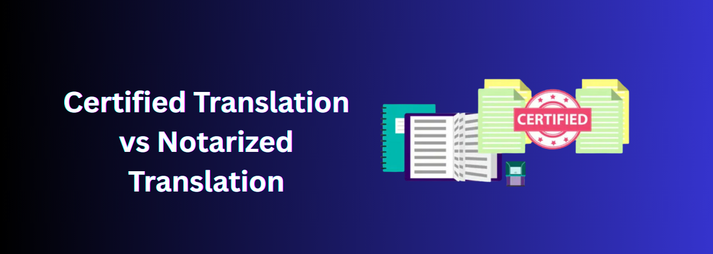 Certified Translation vs Notarized Translation (USA Guide for 2026)